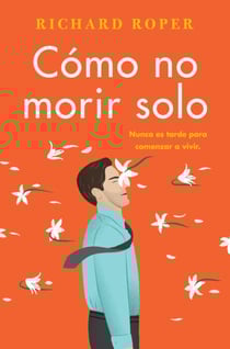 How Not to Die Alone \ Cómo no morir solo