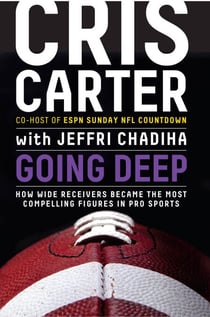 Going Deep - How Wide Receivers Became the Most Compelling Figures in Pro Sports