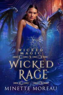 Wicked Rage - Wicked Magic, #3