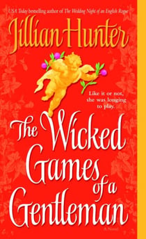 The Wicked Games of a Gentleman - A Novel
