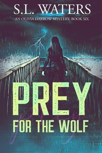 Prey for the Wolf - An Olivia Darrow Mystery, #6