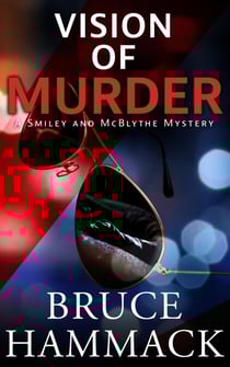 Vision Of Murder - A Smiley and McBlythe Mystery, #8