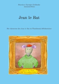 Jean le Rat - Die Abenteuer des Jean le Rat zu Wanderratz, Glückssucher