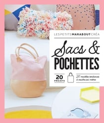 Sacs et pochettes - 20 modèles tendances à coudre soi-même