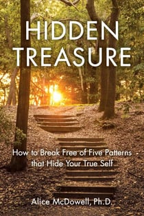 Hidden Treasure - How to Break Free of Five Patterns that Hide Your True Self