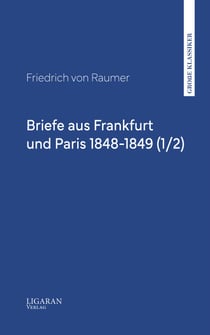 Briefe aus Frankfurt und Paris 1848-1849 (1/2)