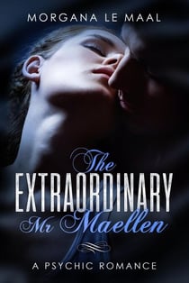 The Extraordinary Mr Maellen - The Maellen Chronicles, #1