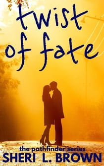 Twist of Fate - The Pathfinder Series, #1