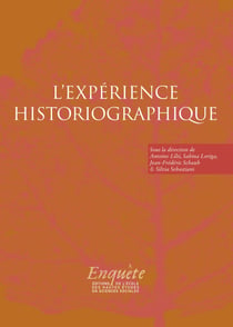 L’expérience historiographique - Autour de Jacques Revel