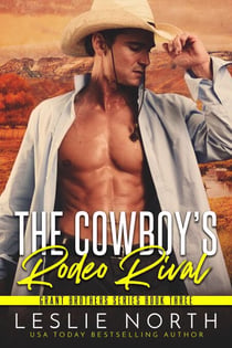 The Cowboy’s Rodeo Rival - Grant Brothers Series, #3