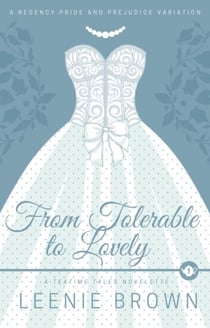 From Tolerable to Lovely - Teatime Tales, #1