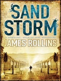 Sandstorm - The first adventure thriller in the Sigma series