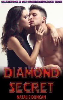 Diamond Secret - Collection Book of Multi-Subgenre Romance Short Stories, #2