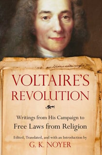 Voltaire's Revolution - Writings from His Campaign to Free Laws from Religion