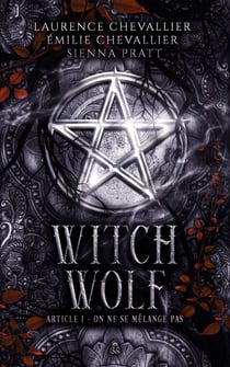 Witch Wolf - Article 1 : On ne se mélange pas