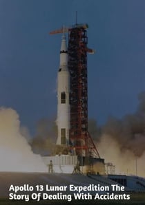 Apollo 13 Lunar Expedition The Story of Dealing with Accidents - 1, #1
