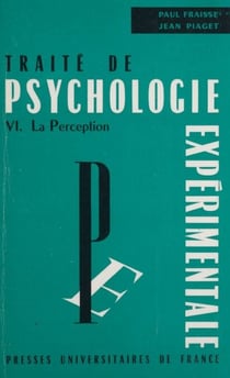 Traité de psychologie expérimentale (6) - La perception