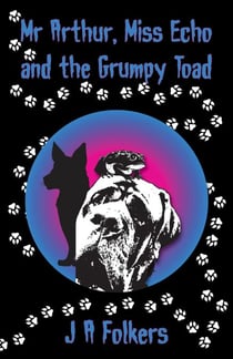 Mr Arthur, Miss Echo and the Grumpy Toad