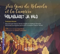 Les gens de Hölmölä et la lumière - Hölmöläiset ja valo À partir de 6 ans - À partir de 6 ans