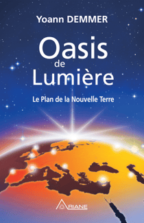 Oasis de Lumière - Le Plan de la Nouvelle Terre