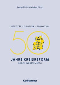 Identität - Funktion - Innovation - 50 Jahre Kreisreform Baden-Württemberg