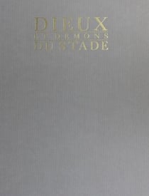 Dieux et démons du stade