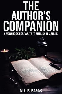 The Author's Companion: A Workbook - Write it. Publish it. Sell It., #2