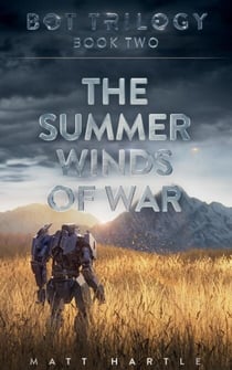 The Summer Winds Of War - Bot Trilogy, #2