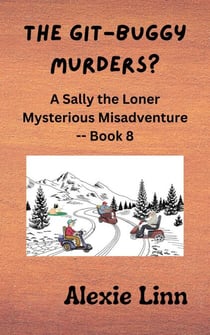 The Git-Buggy Murders? - Sally the Loner, #8