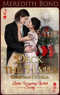 Deck the Halls - The Ladies' Wagering Whist Society