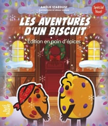 Les Aventures d’un biscuit 3 - Édition en pain d'épices - Édition en pain d'épices