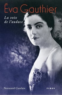 Éva Gauthier - La voix de l'audace