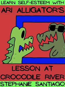 Ari Alligator's Lesson at Crocodile River