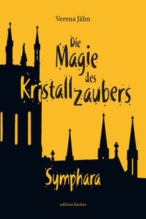 Die Magie des Kristallzaubers - Symphara