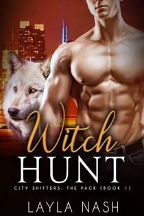 Witch Hunt - City Shifters: the Pack, #1