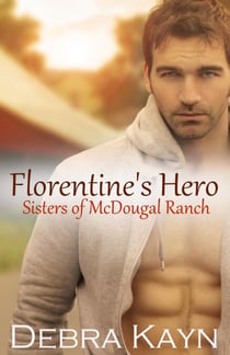 Florentine's Hero - Sisters of McDougal Ranch