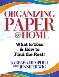 Organizing Paper @ Home: What to Toss and How to Find the Rest!