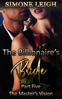 The Master's Vision - The Billionaire's Bride, #5