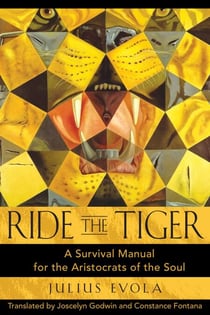 Ride the Tiger - A Survival Manual for the Aristocrats of the Soul