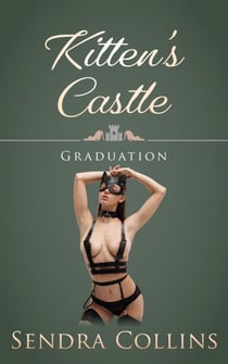 Kitten's Castle- Graduation - Kitten's Castle, #5