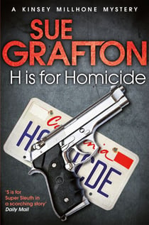 H is for Homicide - A Kinsey Millhone Mystery