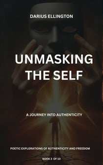 Unmasking The Self A Journey Into Authenticity - Personal Growth and Self-Discovery, #3