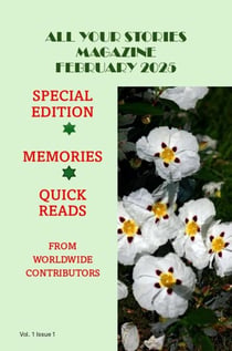 All Your Stories Magazine February 2025 - All Your Stories, #2