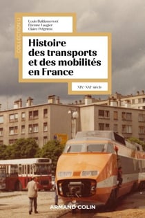 Histoire des transports et des mobilités en France - XIXe-XXIe siècle