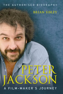 Peter Jackson - A Film-maker’s Journey