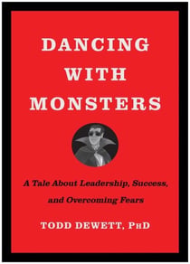 Dancing with Monsters - A Tale About Leadership, Success, and Overcoming Fears