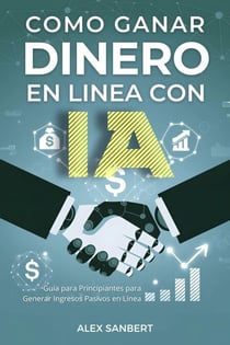 Cómo Ganar Dinero en Línea con IA