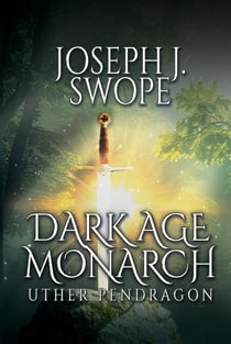 Dark Age Monarch: Uther Pendragon - Dark Age, #2