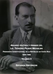 Estudios históricos - Archivo Político y Privado del Lic. Teodoro Picado Michalski, #6