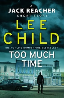 Too Much Time - A Jack Reacher Short Story